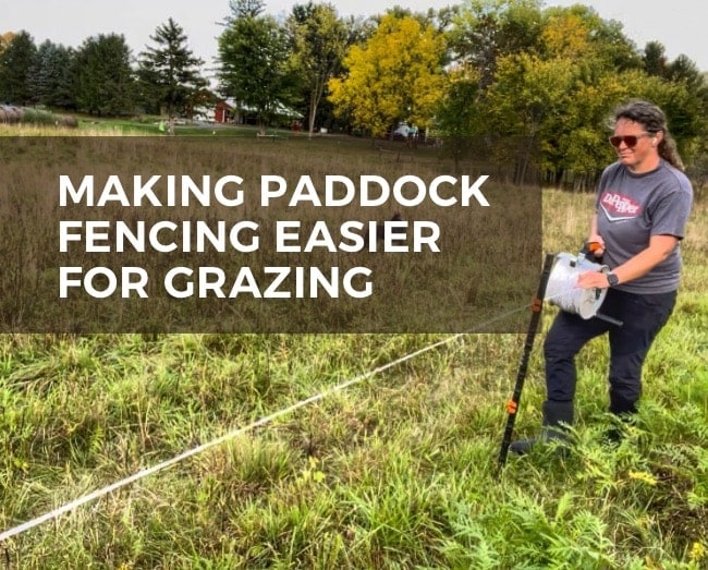 Farmer setting up portable fence with text overlay of making paddock fencing easier for grazing