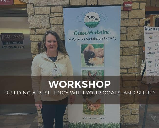 Leslie standing in front of the GrassWorks banner, with text overlay workshop: building a resiliency with your goats and sheep